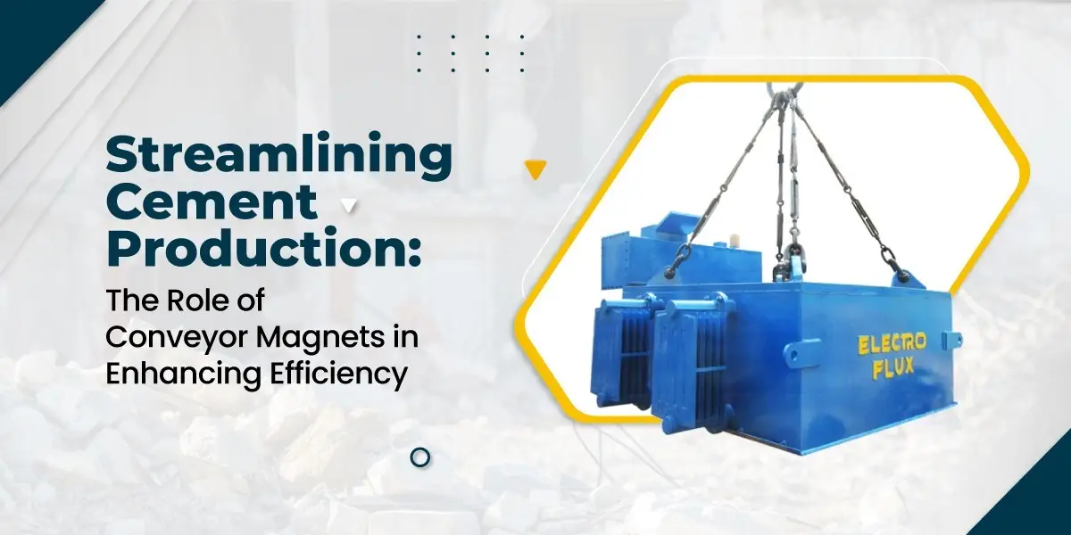 Conveyor magnets in cement production