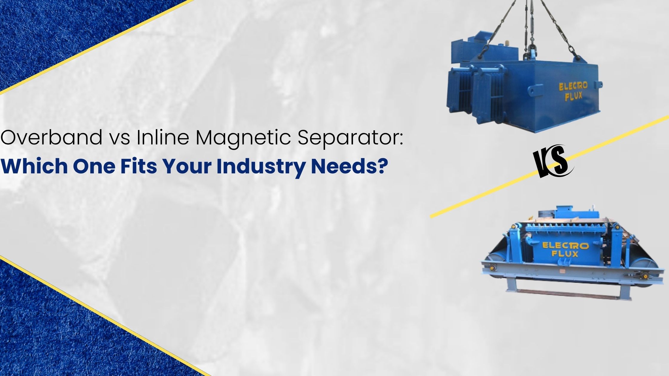 Overband vs Inline Magnetic Separator