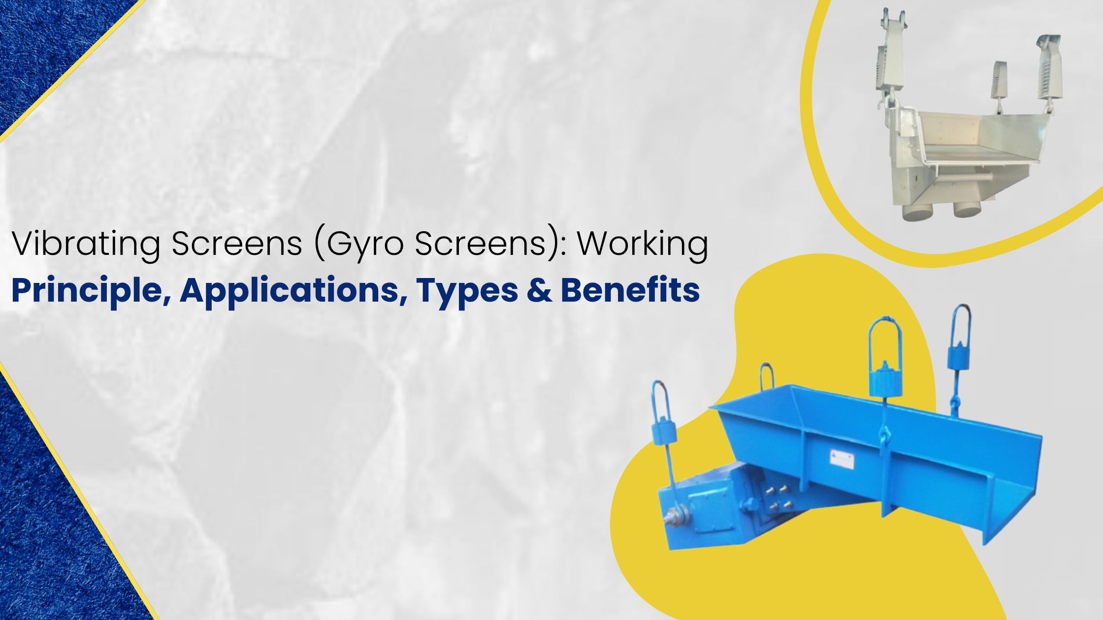 Vibrating Screen Working principle, applications ,types and benefits