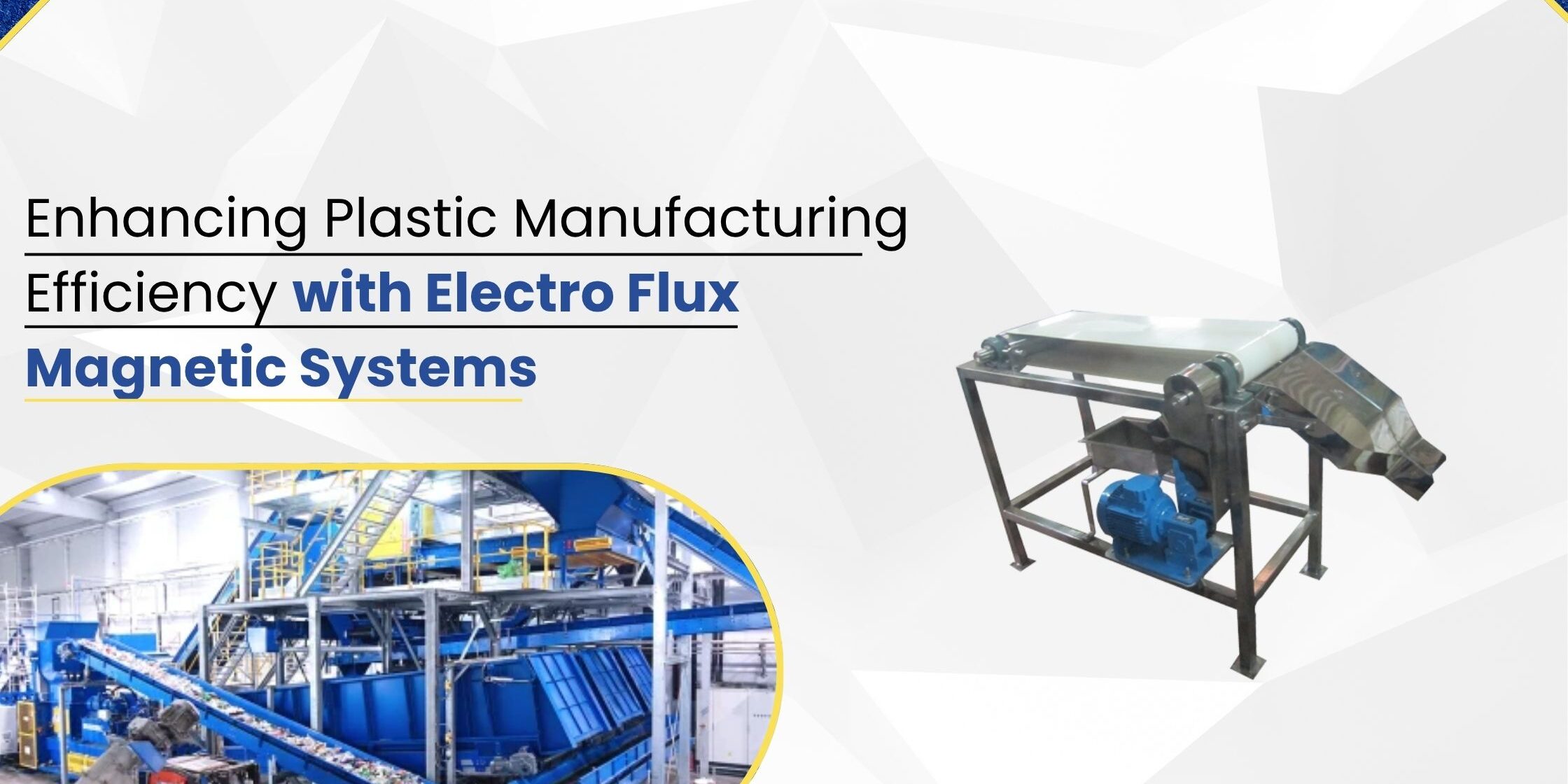 Plastic Manufacturing with magnetic system