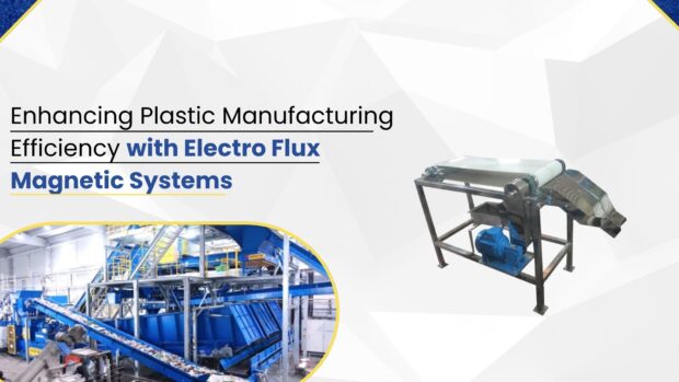 Plastic Manufacturing with magnetic system