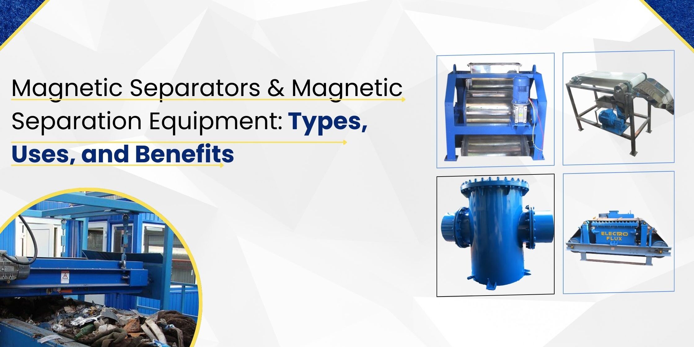 Magnetic Separator types, uses and benefits