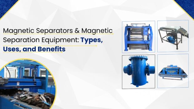 Magnetic Separator types, uses and benefits
