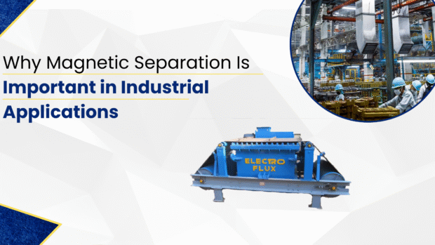 Why Magnetic Separation Is Important
