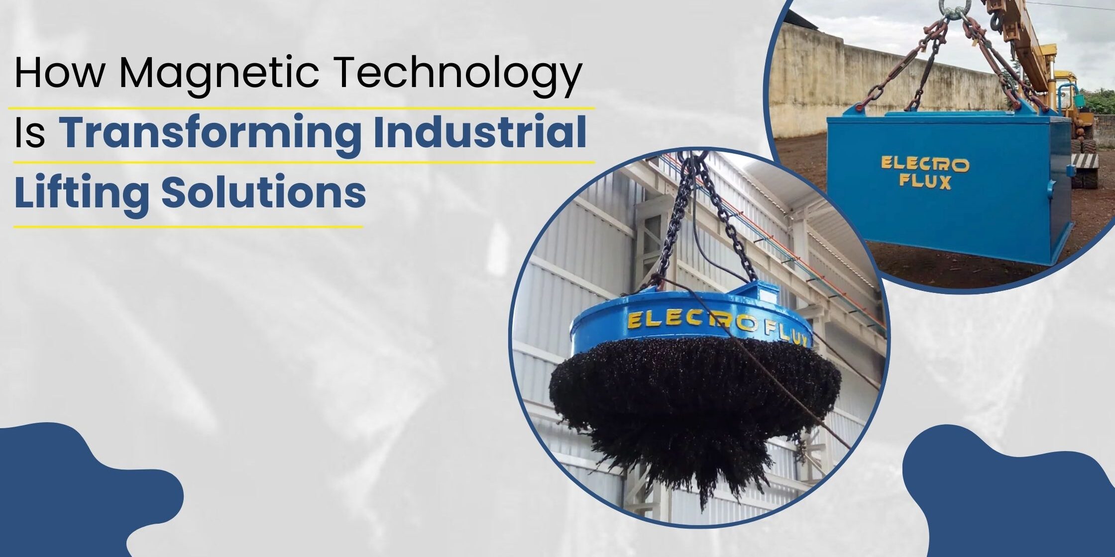 how magnetic technology is transforming industrial lifting solutions Industrial Lifting Solutions