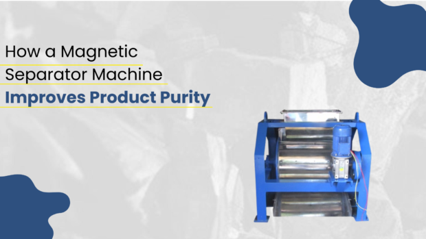 Magnetic Separator For Product Purity