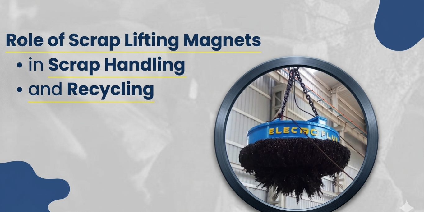 Role of Scrap Lifting Magnets in Scrap Handling and Recycling