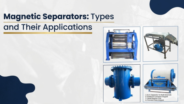 Magnetic Separators: Types and Their Applications Magnetic Separators: Types and Their Applications