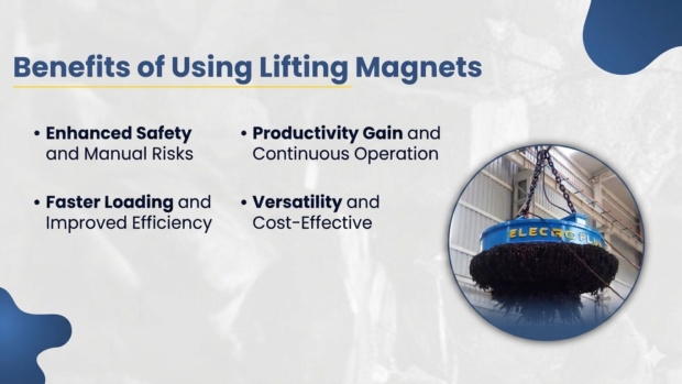 Benefits of Using Lifting Magnets Benefits of Using Lifting Magnets