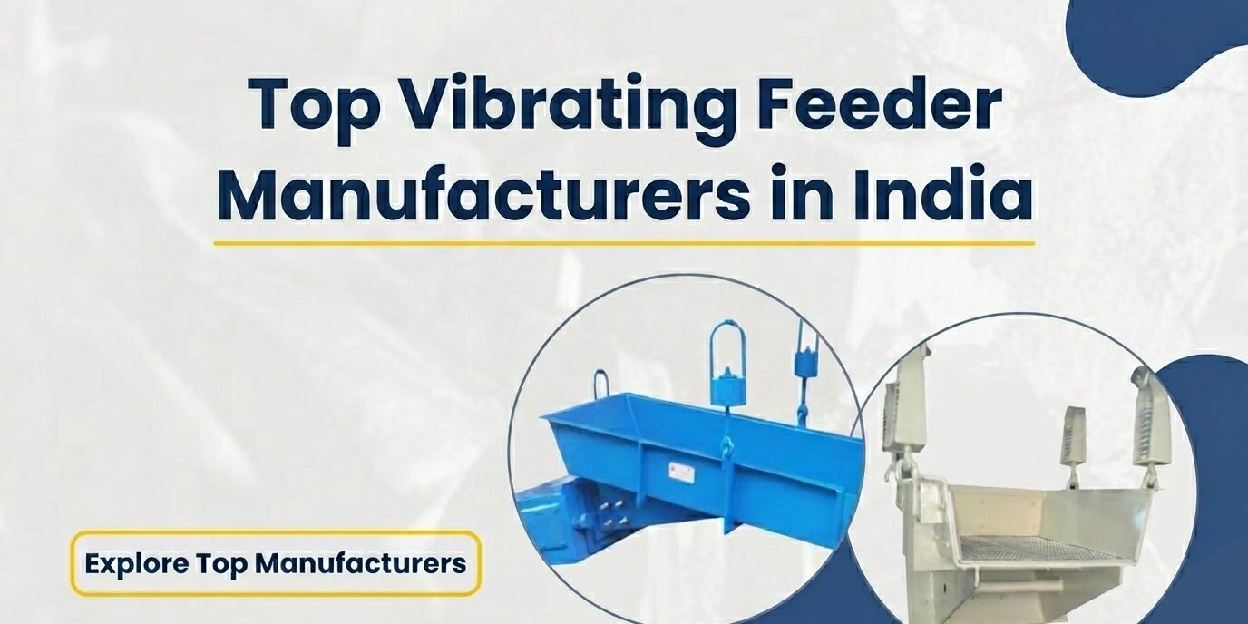 Top Vibrating Feeder Manufacturers in India