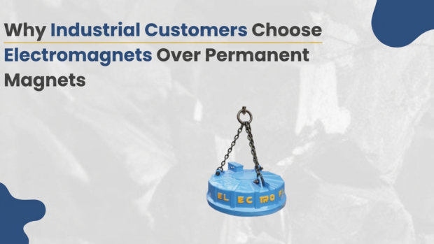 Why Industrial Customers Choose Electromagnets Over Permanent Magnets: 7 Real Advantages